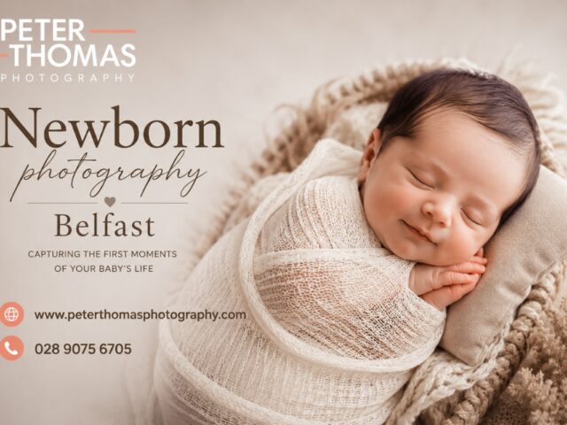Tiny Miracles, Timeless Memories: The Art of Capturing Newborn Beauty in Belfast’s Heart